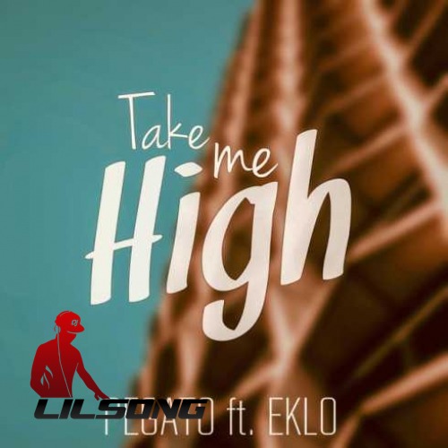 Pegato Ft. Eklo - Take Me High
